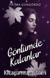 Gönlümde Kalanlar