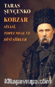 Kobzar <br /> Siyasi, Toplumsal ve Dini Şiirler