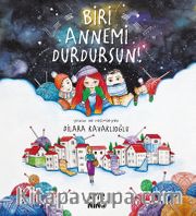 Biri Annemi Durdursun!