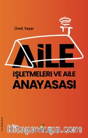 Aile İşletmeleri ve Aile Anayasası