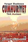 Cumhuriyet & Türk Mucizesi
