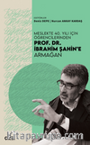 Meslekte 40. Yılı için Öğrencilerinden Prof. Dr. İbrahim Şahin’e Armağan