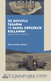 Üç Boyutlu Tasarım ve Sanal Gerçeklik Kullanımı Göbeklitepe Çalışması