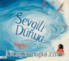 Sevgili Dünya (Karton Kapak)