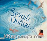 Sevgili Dünya (Karton Kapak)