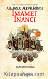 Yedi Ulu Ozan’ın Eserlerine Tekitle / Anadolu Aleviliğinde İmamet İnancı