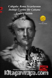 Caligula <br /> Roma Sezarlarının Deliliği Üzerine Bir Çalışma