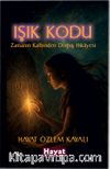 Işık Kodu & Zamanın Kalbinden Doğuş Hikayesi