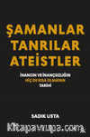 Şamanlar, Tanrılar Ateistler