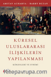 Küresel Uluslararası İlişkilerin Yapılanması Kökenleri ve Evrimi