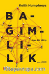 Bağımlılık & Kısa Bir Giriş