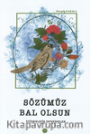 Sözümüz Bal Olsun