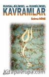 Ruhsal-Bilimsel ve Ruhbilimsel Kavramlar