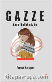Gazze <br /> Yara Kalbimizde