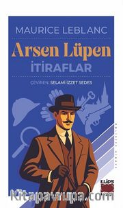 Arsen Lüpen / İtiraflar