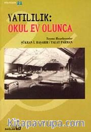 Yatılılık <br /> Okul Ev Olunca