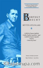 Bertolt Brecht Bütün Oyunları 6 / Açıklamalı Büyük Berlin ve Frankfurt Baskısı (Ciltli)