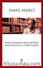 Doğu Anadolu'nun Düzeni <br /> Sosyo-Ekonomik ve Etnik Temeller
