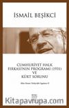 Cumhuriyet Halk Fırkası'nın Programı (1931) ve Kürt Sorunu & Bilim Yöntemi Uygulama VI