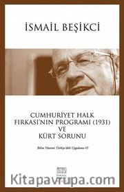 Cumhuriyet Halk Fırkası'nın Programı (1931) ve Kürt Sorunu <br /> Bilim Yöntemi Uygulama VI