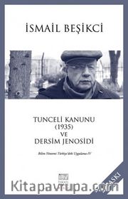 Tunceli Kanunu (1935) ve Dersim Jenosidi <br /> Bilim Yöntemi Türkiye'deki Uygulama IV