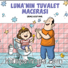 Luna’nın Tuvalet Macerası