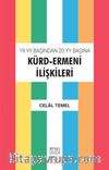 19.yy Başından 20.yy Başına Kürd-Ermeni İlişkileri