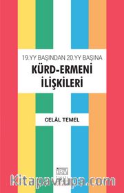 19.yy Başından 20.yy Başına Kürd-Ermeni İlişkileri