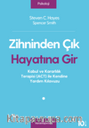Zihninden Çık Hayatına Gir