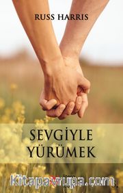 Sevgiyle Yürümek