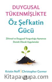 Duygusal Tükenmişlikte Öz Şefkatin Gücü