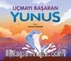 Uçmayı Başaran Yunus