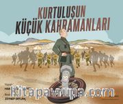 Kurtuluşun Küçük Kahramanları