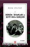 Dersim İsyanları ve Seyit Rıza Gerçeği