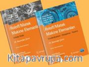 Roloff / Matek Makine Elemanları - Standardizasyon, Hesaplama, Tasarım (2 Cilt)
