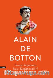 Proust Yaşamınızı Nasıl Değiştirebilir?