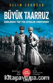 Büyük Taarruz <br /> Dağlarda Tek Tek Ateşler Yanıyordu