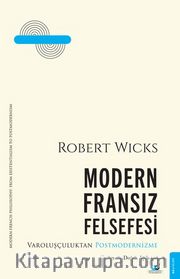 Modern Fransız Felsefesi <br /> Varoluşçuluktan Postmodernizme