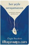 Her Şeyle Savaşamazsın