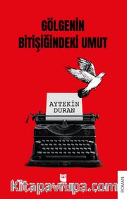 Gölgenin Bitişiğindeki Umut 