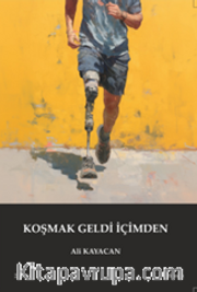 Koşmak Geldi İçimden / Kısa Roman