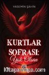 Kurtlar Sofrası: Yok Olsan