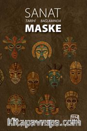 Sanat Tarihi Bağlamında Maske