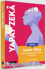 Kısaca Yapay Zeka <br /> Büyük Fikirler Arasında Yolculuk