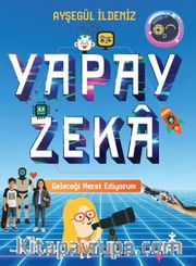 Yapay Zeka / Geleceği Merak Ediyorum