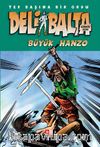 Deli Balta / Büyük Hanzo