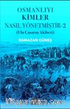 Osmanlıyı Kimler Nasıl Yönetmiştir 2