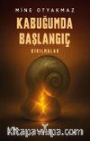 Kabuğumda Başlangıç & Kırılmalar