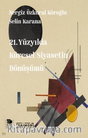 21. Yüzyılda Küresel Siyasetin Dönüşümü