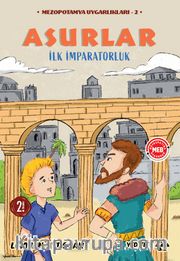 Asurlar - İlk İmparatorluk / Mezopotamya Uygarlıkları 2